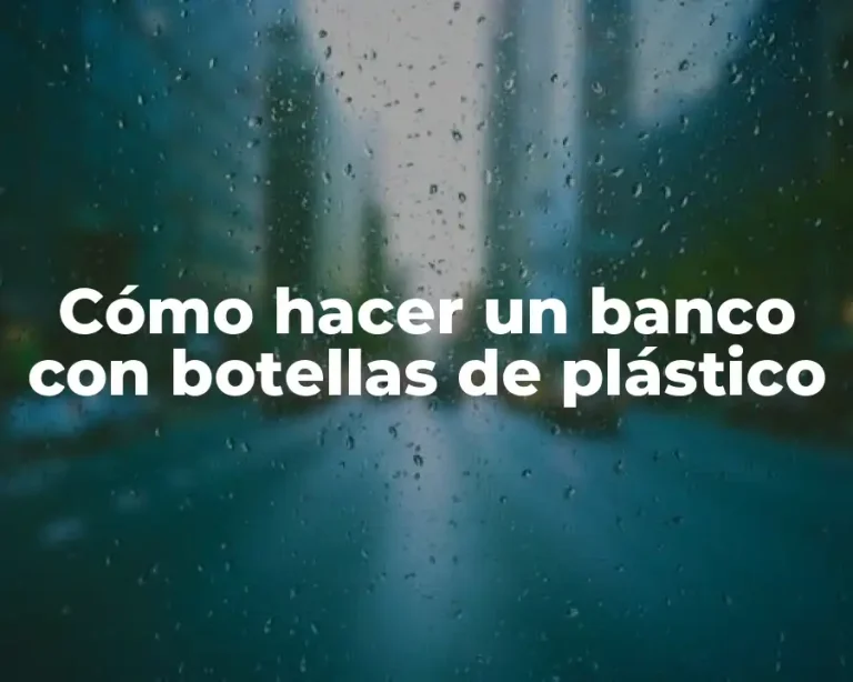 Cómo hacer un banco con botellas de plástico