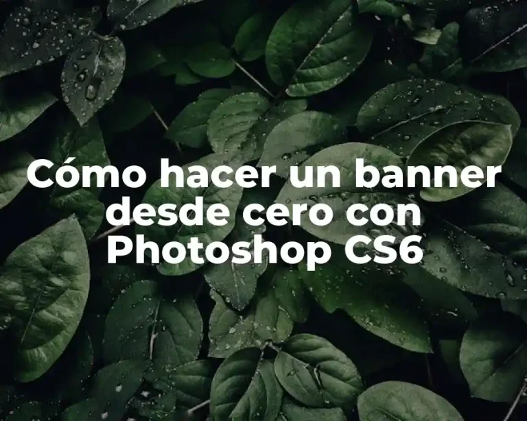 Cómo hacer un banner desde cero con Photoshop CS6