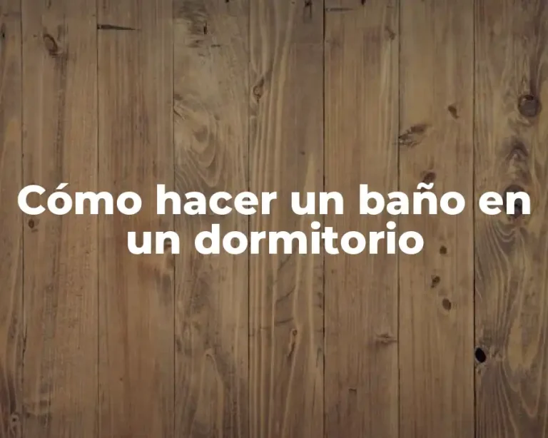 Cómo hacer un baño en un dormitorio