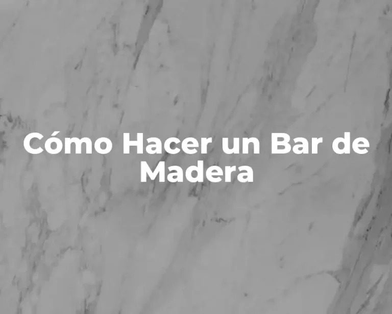 Cómo Hacer un Bar de Madera