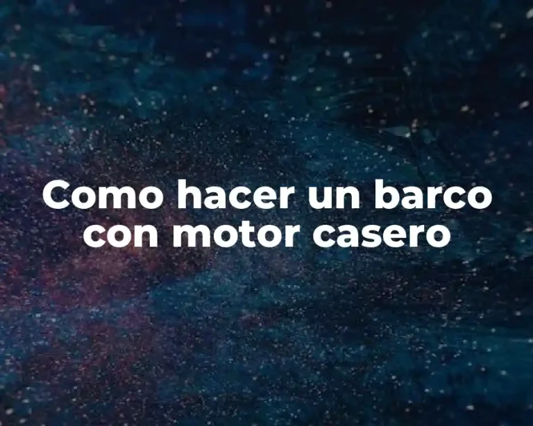 Como hacer un barco con motor casero