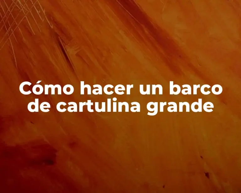 Cómo hacer un barco de cartulina grande