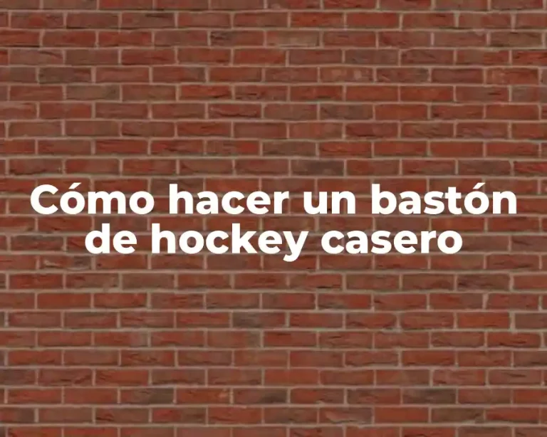 Cómo hacer un bastón de hockey casero