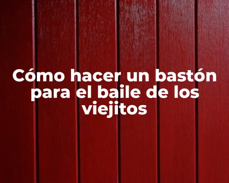 Cómo hacer un bastón para el baile de los viejitos