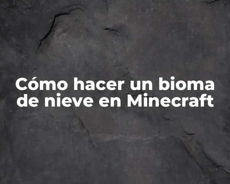 Cómo hacer un bioma de nieve en Minecraft