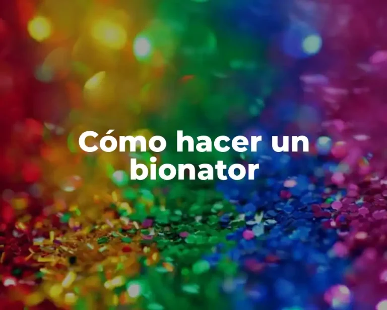 Cómo hacer un bionator