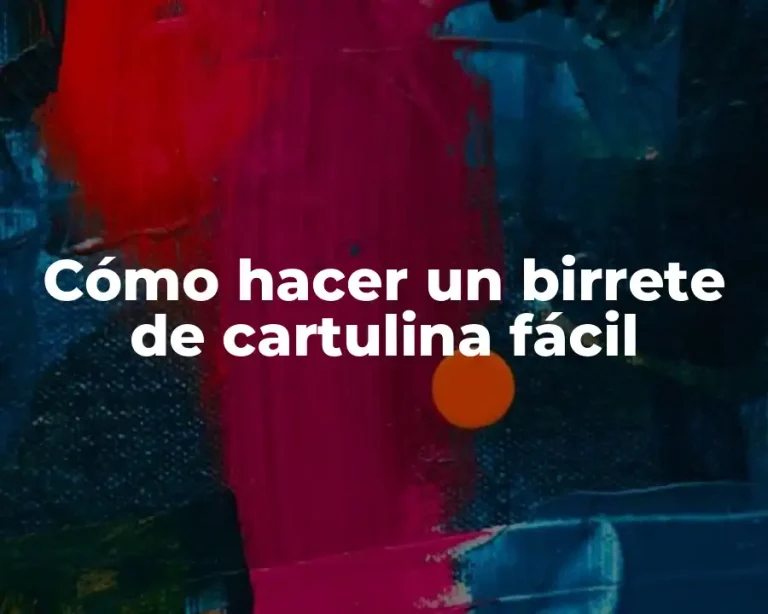 Cómo hacer un birrete de cartulina fácil