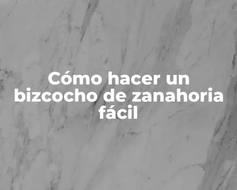 Cómo hacer un bizcocho de zanahoria fácil