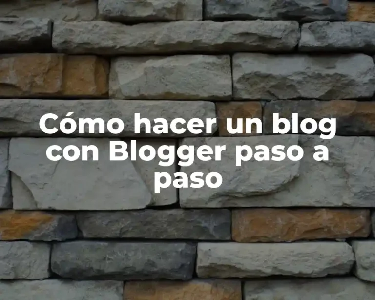 Cómo hacer un blog con Blogger paso a paso