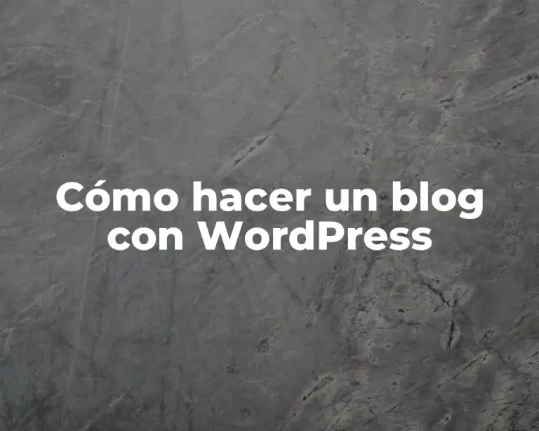 Cómo hacer un blog con WordPress