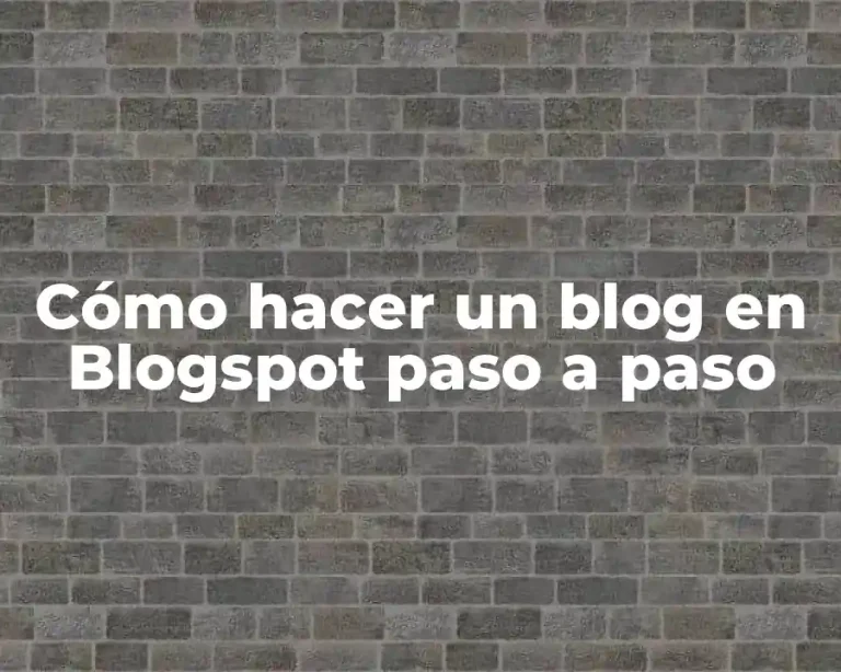 Cómo hacer un blog en Blogspot paso a paso