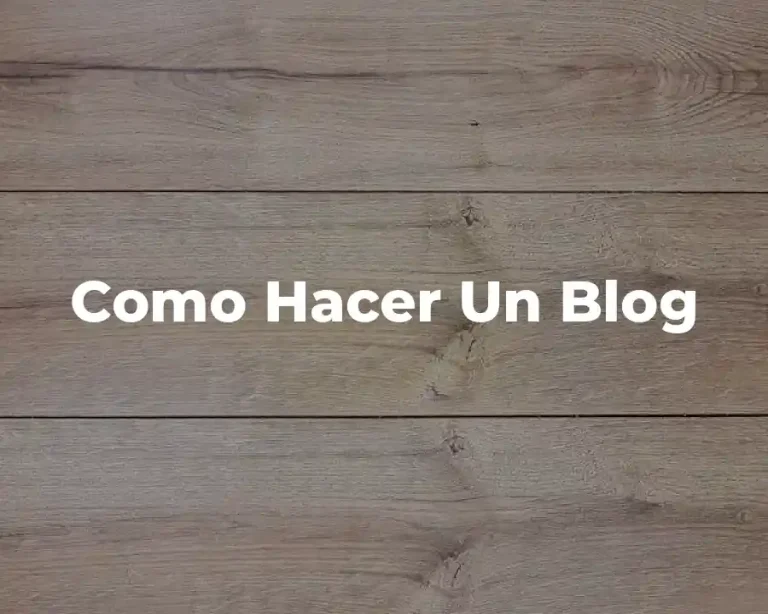 Como Hacer Un Blog