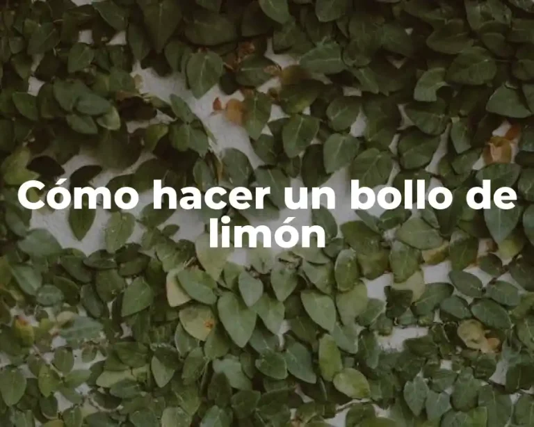 Cómo hacer un bollo de limón
