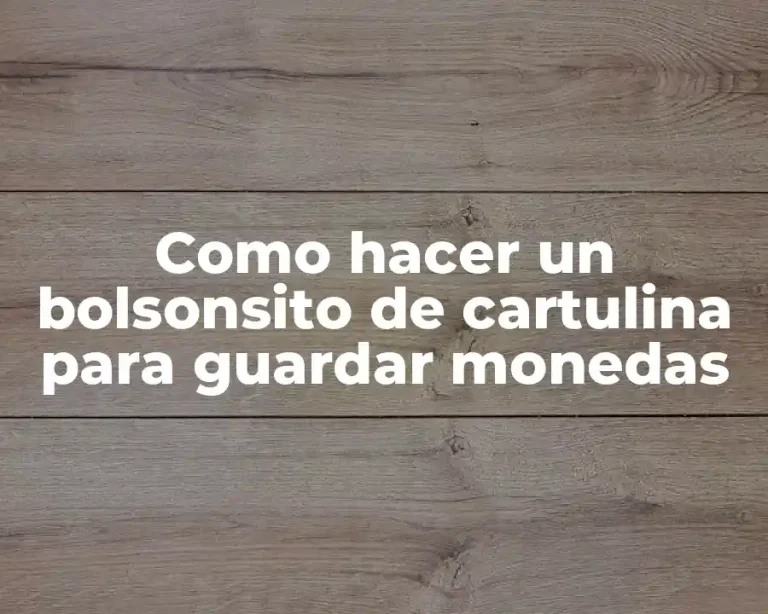 Como hacer un bolsonsito de cartulina para guardar monedas
