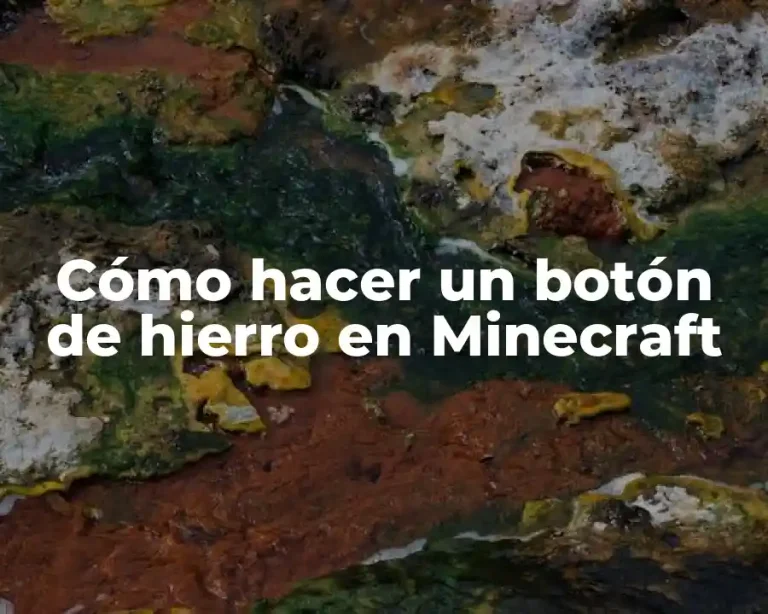 Cómo hacer un botón de hierro en Minecraft