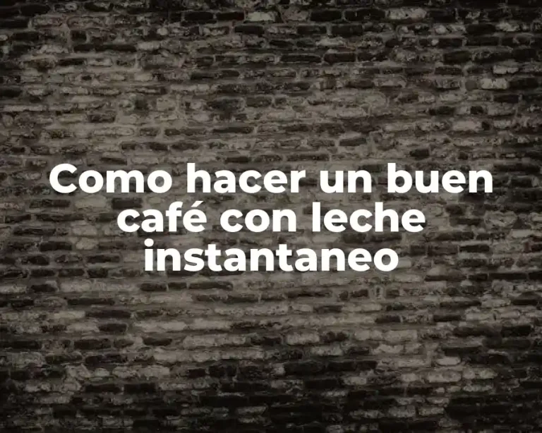 Como hacer un buen café con leche instantaneo
