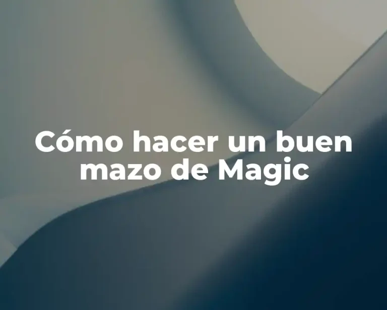 Cómo hacer un buen mazo de Magic