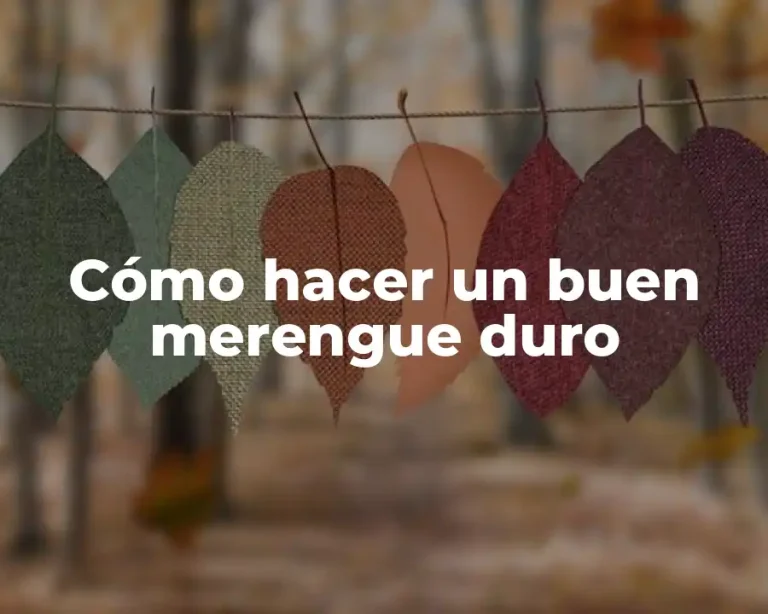 Cómo hacer un buen merengue duro