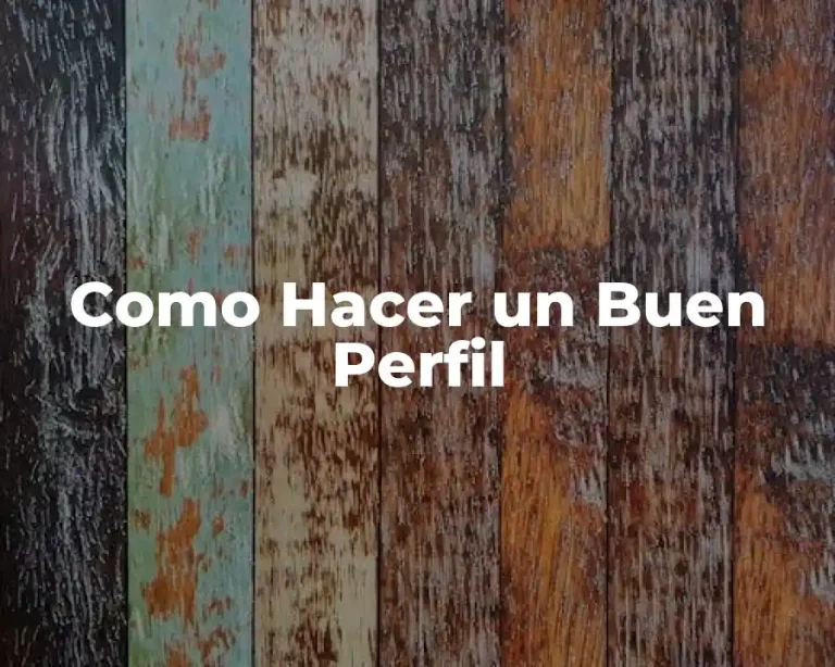 Como Hacer un Buen Perfil