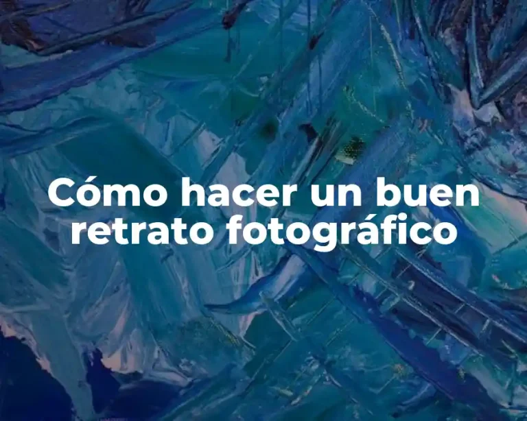 Cómo hacer un buen retrato fotográfico