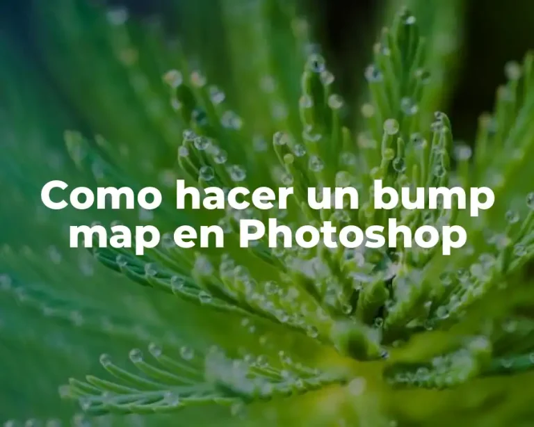 Como hacer un bump map en Photoshop