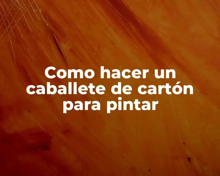 Como hacer un caballete de cartón para pintar