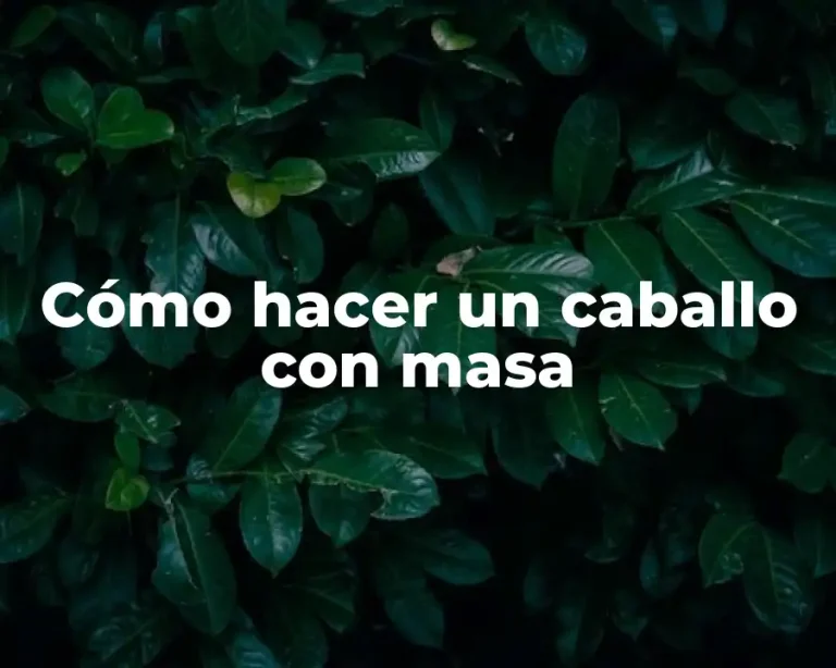 Cómo hacer un caballo con masa