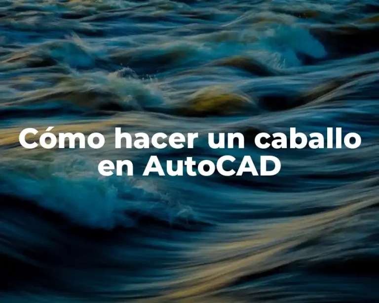 Cómo hacer un caballo en AutoCAD