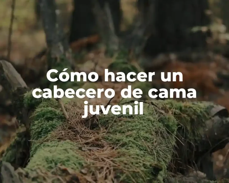 Cómo hacer un cabecero de cama juvenil