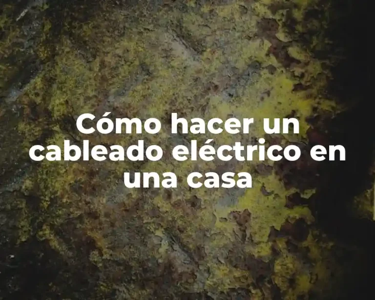 Cómo hacer un cableado eléctrico en una casa