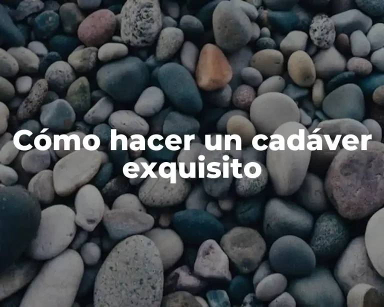 Cómo hacer un cadáver exquisito