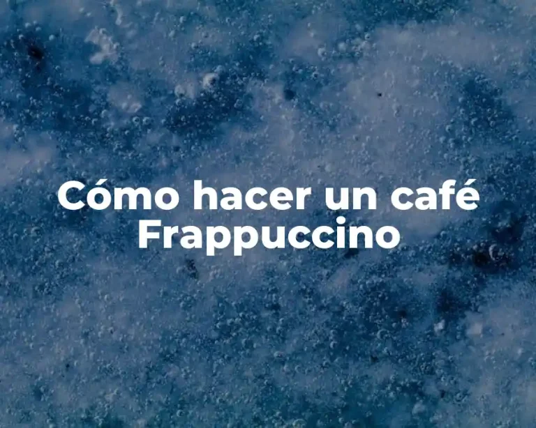 Cómo hacer un café Frappuccino