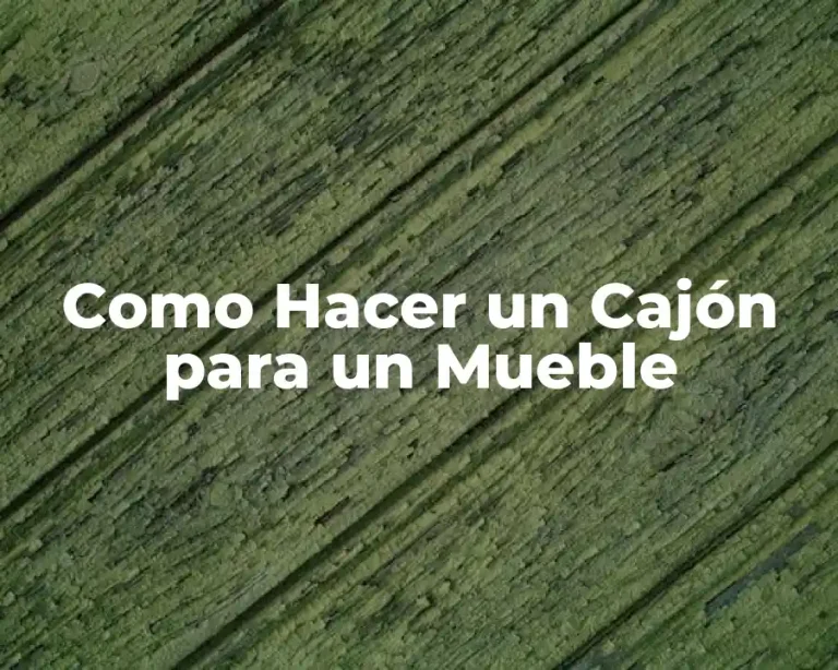 Como Hacer un Cajón para un Mueble