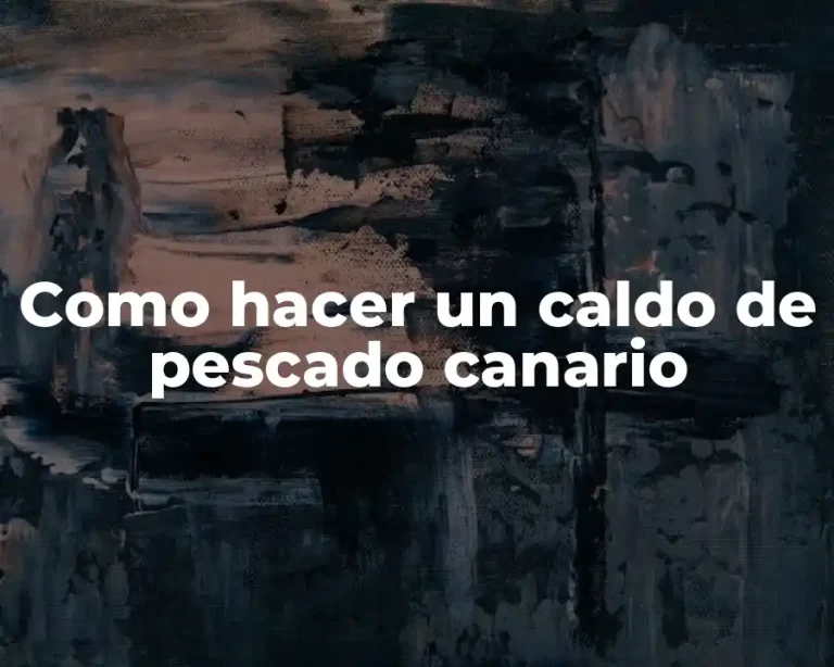 Como hacer un caldo de pescado canario