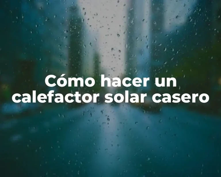 Cómo hacer un calefactor solar casero