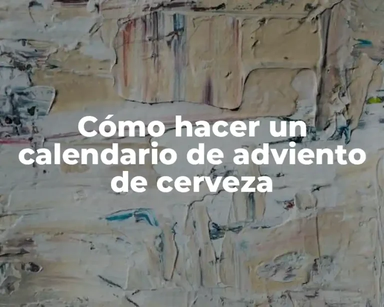 Cómo hacer un calendario de adviento de cerveza