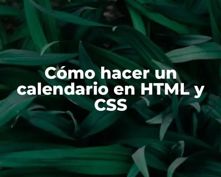Cómo hacer un calendario en HTML y CSS