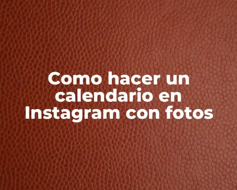 Como hacer un calendario en Instagram con fotos