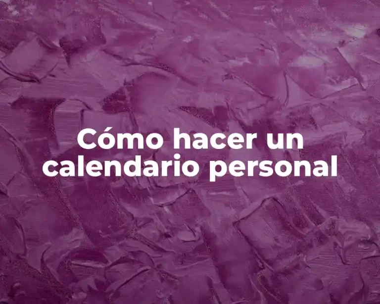 Cómo hacer un calendario personal