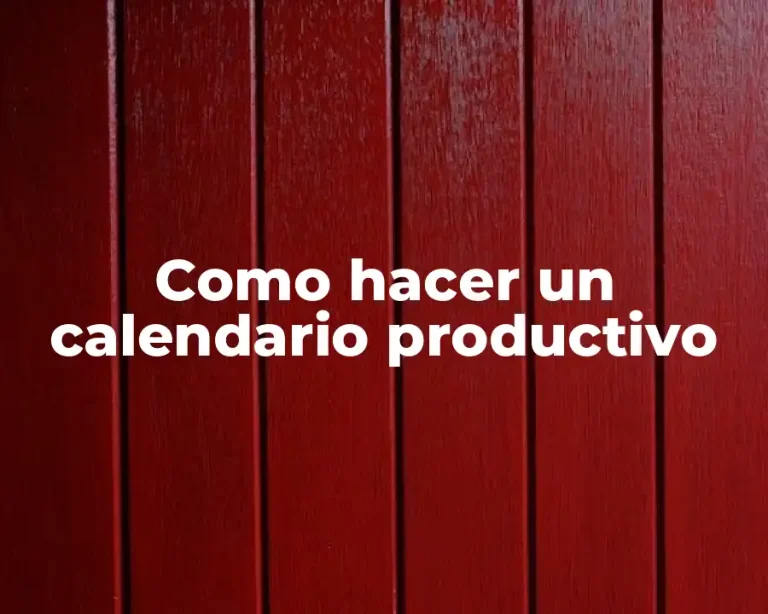 Como hacer un calendario productivo