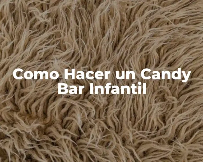 Como Hacer un Candy Bar Infantil