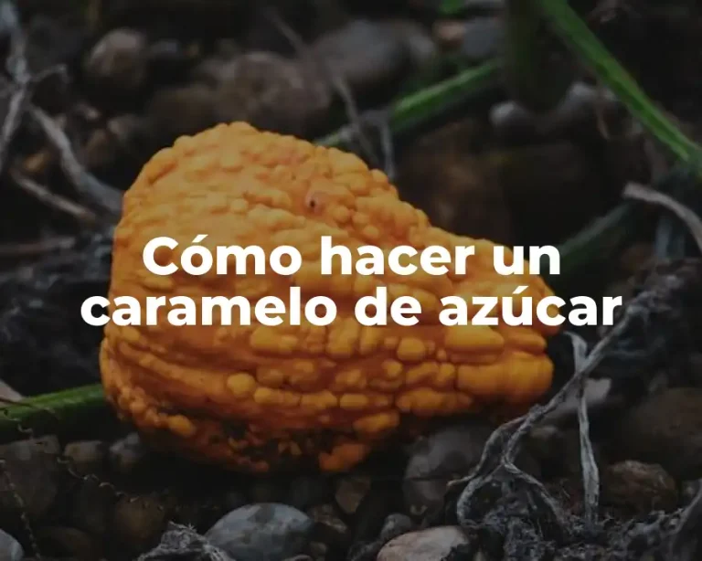 Cómo hacer un caramelo de azúcar