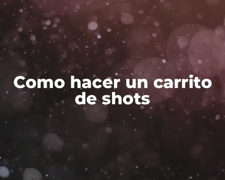 Como hacer un carrito de shots