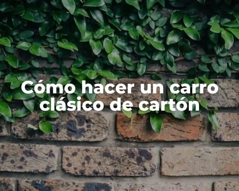 Cómo hacer un carro clásico de cartón