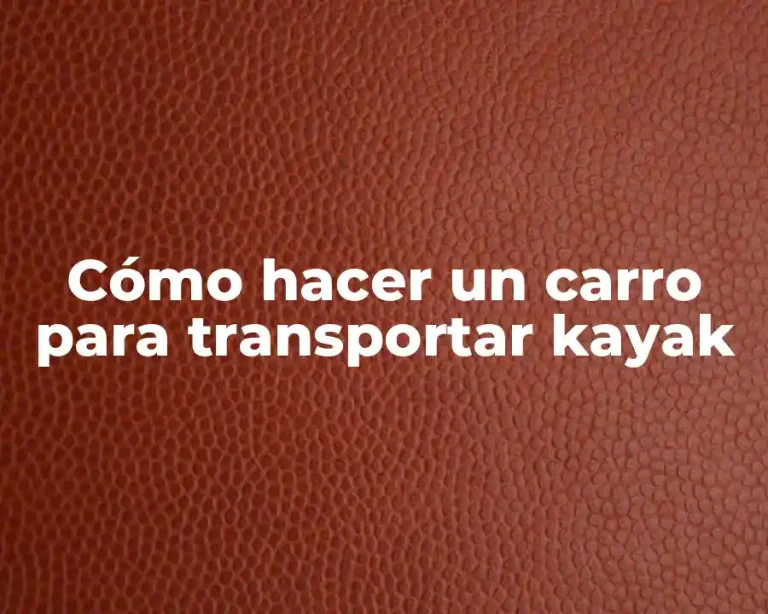 Cómo hacer un carro para transportar kayak