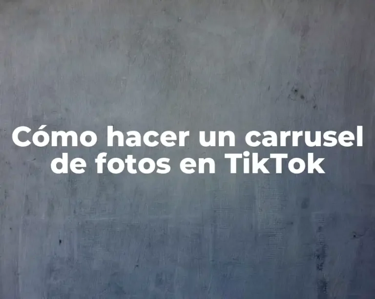 Cómo hacer un carrusel de fotos en TikTok