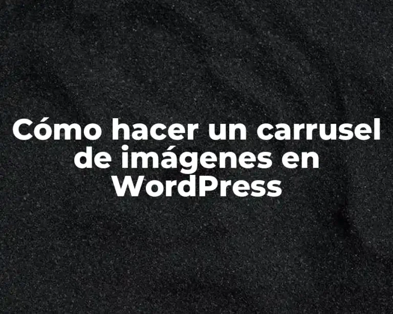 Cómo hacer un carrusel de imágenes en WordPress