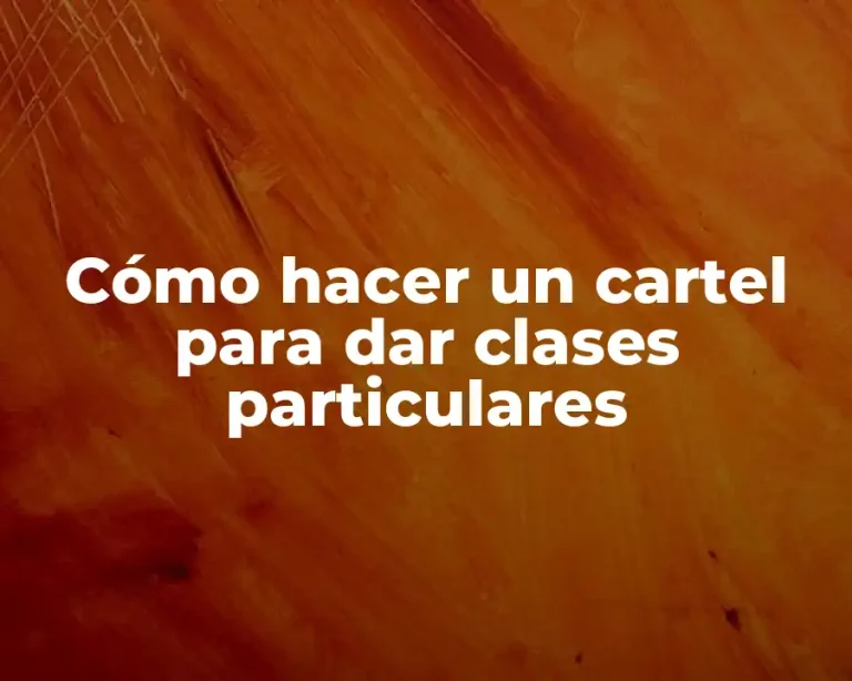 Cómo hacer un cartel para dar clases particulares