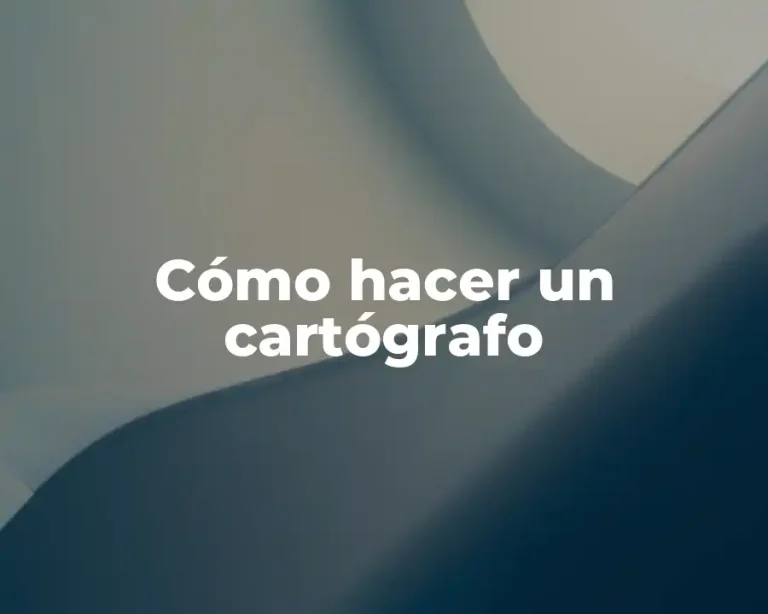 Cómo hacer un cartógrafo