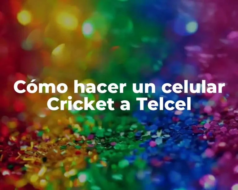 Cómo hacer un celular Cricket a Telcel